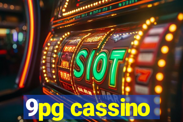 9pg cassino